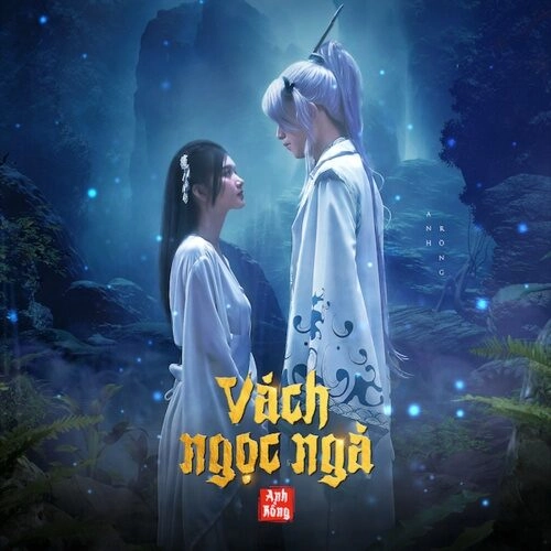 Vách Ngọc Ngà – Anh Rồng | Lời bài hát, hợp âm, MV